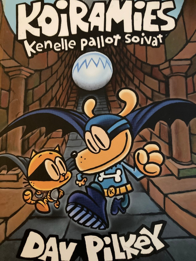 DAV PILKEY: KOIRAMIES Kenelle pallot soivat