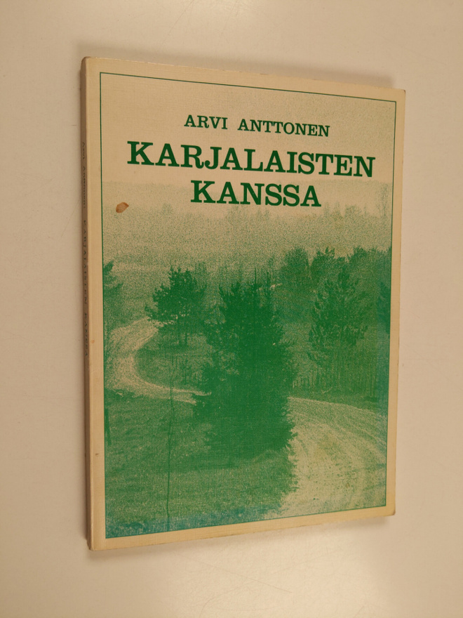 Arvi Anttonen : Karjalaisten kanssa