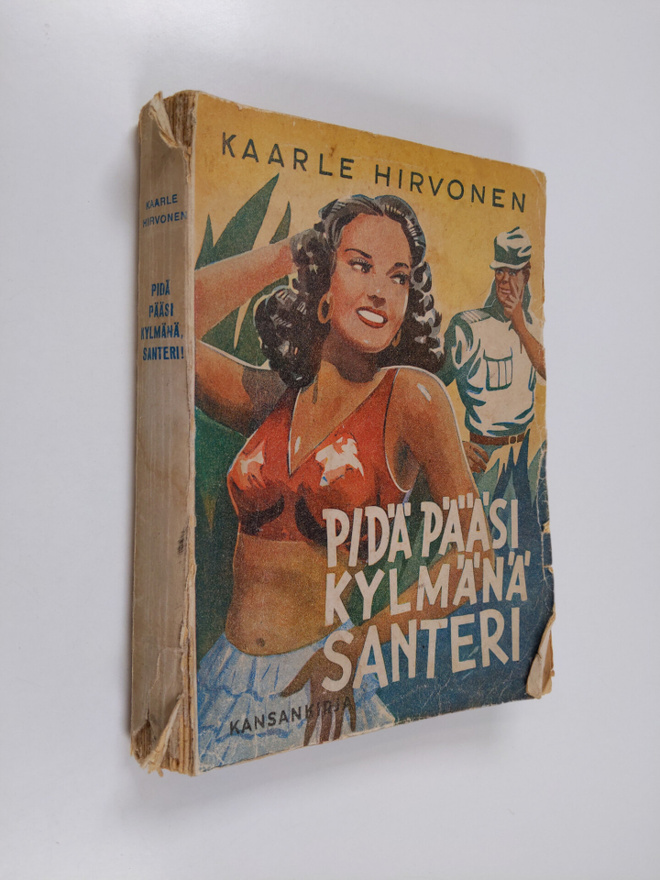 Kaarle Hirvonen : Pidä pääsi kylmänä, Santeri