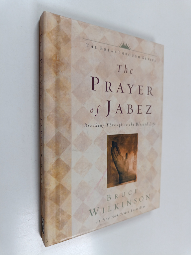 Bruce Wilkinson : The Prayer of Jabez - Breaking Through ...