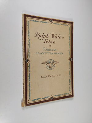 Ralph Waldo Trine : Parhaan saavuttaminen