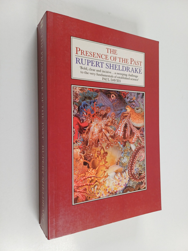 Rupert Sheldrake : The presence of the past