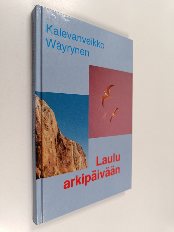 Kalevanveikko Wäyrynen : Laulu arkipäivään : runoja