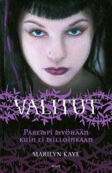 Marilyn Kaye - Parempi myöhään kuin ei milloinkaan