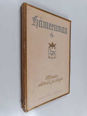 Hämeenmaa 4 : Hämeen elämää ja oloja