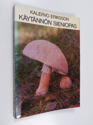 Kalervo Eriksson : Käytännön sieniopas