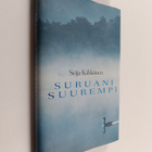 Seija Kähkönen : Suruani suurempi - pikkukuva 1