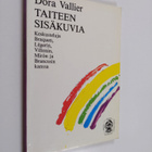 Dora Vallier : Taiteen sisäkuvia : keskusteluja Braquen, ... - pikkukuva 1