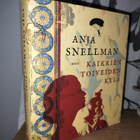 Anja Snellman - Kaikki minun isäni & Kaikkien toiveiden kylä - pikkukuva 3