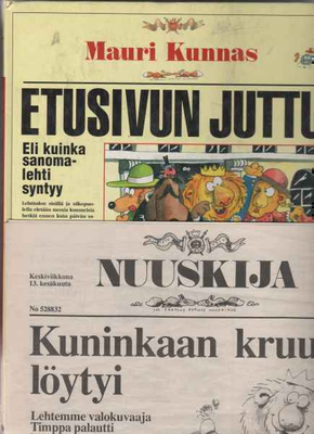 Kunnas,Mauri: Etusivun juttu+Nuuskija-lehti, Otava 1990,1.p