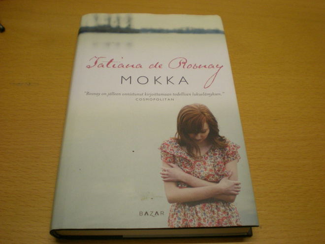 Tatiana de Rosnay: Mokka