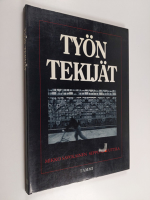 Mikko Savolainen : Työn tekijät