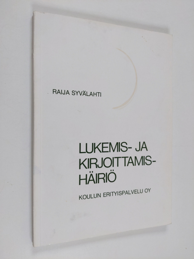 Raija Syvälahti : Lukemis- ja kirjoittamishäiriö
