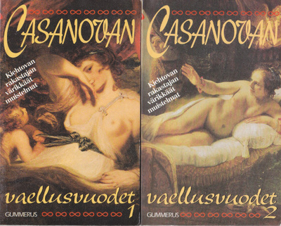 Casanovan vaellusvuodet 1 ja 2 (nide 3p. Gummerus 1992)