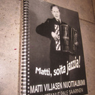 MATTI, SOITA JAZZIA + PALE SAARISEN SIGNEERAUS - pikkukuva 1