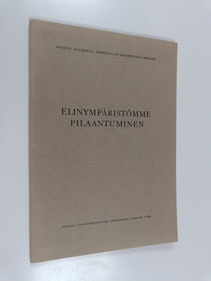 Elinympäristömme pilaantuminen