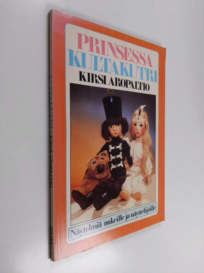 Kirsi Aropaltio : Prinsessa Kultakutri : näytelmiä nukeil...