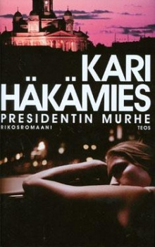 Kari Häkämies - Presidentin murhe