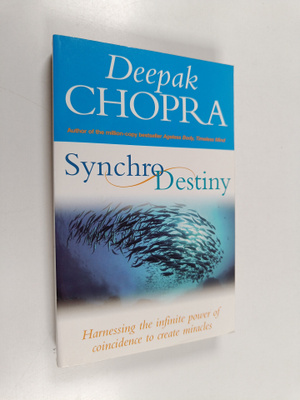 Deepak Chopra : Synchrodestiny : Harnessing the Infinite ...