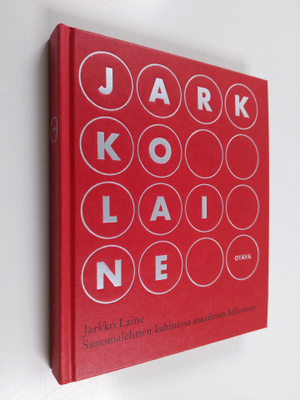 Jarkko Laine : Sanomalehtien kahinassa maailman hiljaisuu...