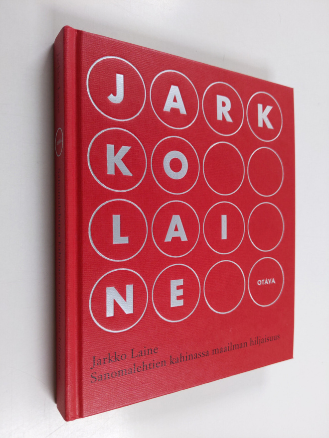 Jarkko Laine : Sanomalehtien kahinassa maailman hiljaisuu...