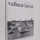 Thure Malmberg : Valkeat laivat - pikkukuva 1