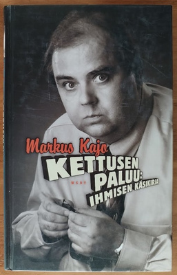 Markus Kajo: Kettusen paluu: Ihmisen käsikirja