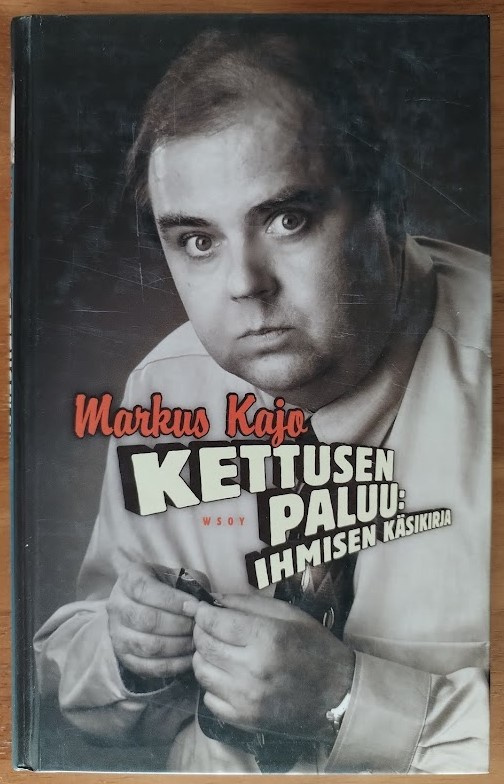Markus Kajo: Kettusen paluu: Ihmisen käsikirja