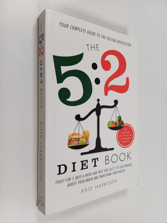 Kate Harrison : The 5:2 Diet Book - Feast for 5 Days a We...