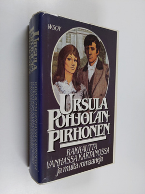Ursula Pohjolan-Pirhonen : Rakkautta vanhassa kartanossa ...