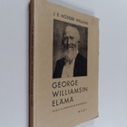 J. E. Hodder Williams : George Williamsin elämä - pikkukuva 1