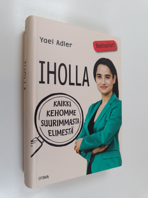 Yael Adler : Iholla : kaikki kehomme suurimmasta elimestä