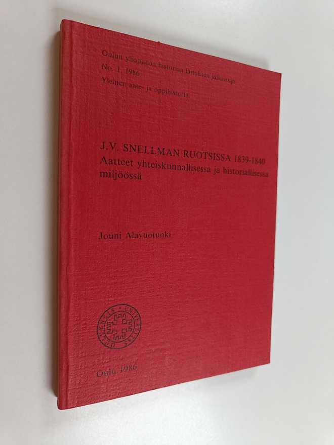 Jouni Alavuotunki : J. V. Snellman Ruotsissa 1839-1840 : ...