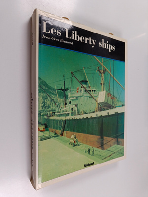 Jean-Yves Brouard : Les Liberty ships