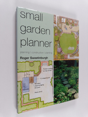 Roger Sweetinburgh : Small Garden Planner
