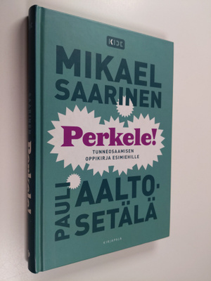 Mikael Saarinen ym. : Perkele! : tunneosaamisen oppikirja...