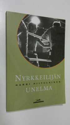 Harri Piitulainen : Nyrkkeilijän unelma