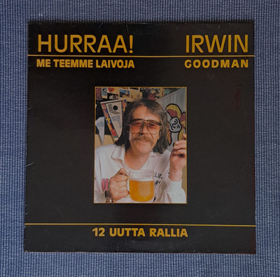 IRWIN GOODMAN - HURRAA!Me teemme laivoja   LP