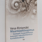 Vesa Rintamäki : Maankäyttösopimus - katalyytti maapoliti... - pikkukuva 1