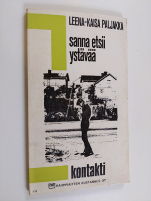 Leena-Kaisa Paljakka : Sanna etsii ystävää