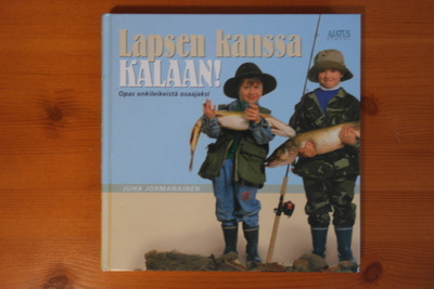 Juha Jormanainen:Lapsen kanssa kalaan.1.P.2005.Sid.