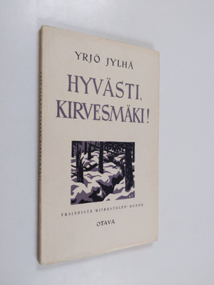 Yrjö Jylhä : Hyvästi, Kirvesmäki! : yksitoista 'Kiirastul...