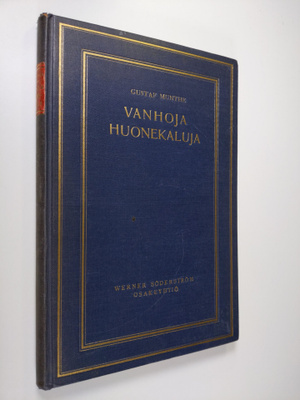 Gustaf Munthe : Vanhoja huonekaluja : huonekalutaide ja h...