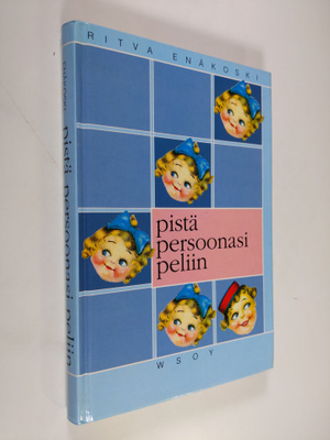 Ritva Enäkoski : Pistä persoonasi peliin