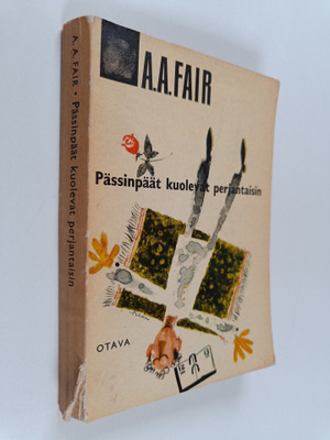 A. A. Fair : Pässinpäät kuolevat perjantaisin : salapolii...