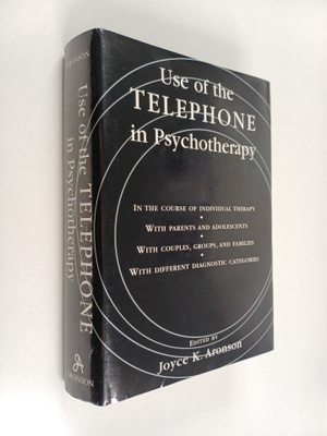 Joyce Kraus Aronson : Use of the Telephone in Psychotherapy