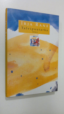 Irja Rane : Talvipuutarha : muisto