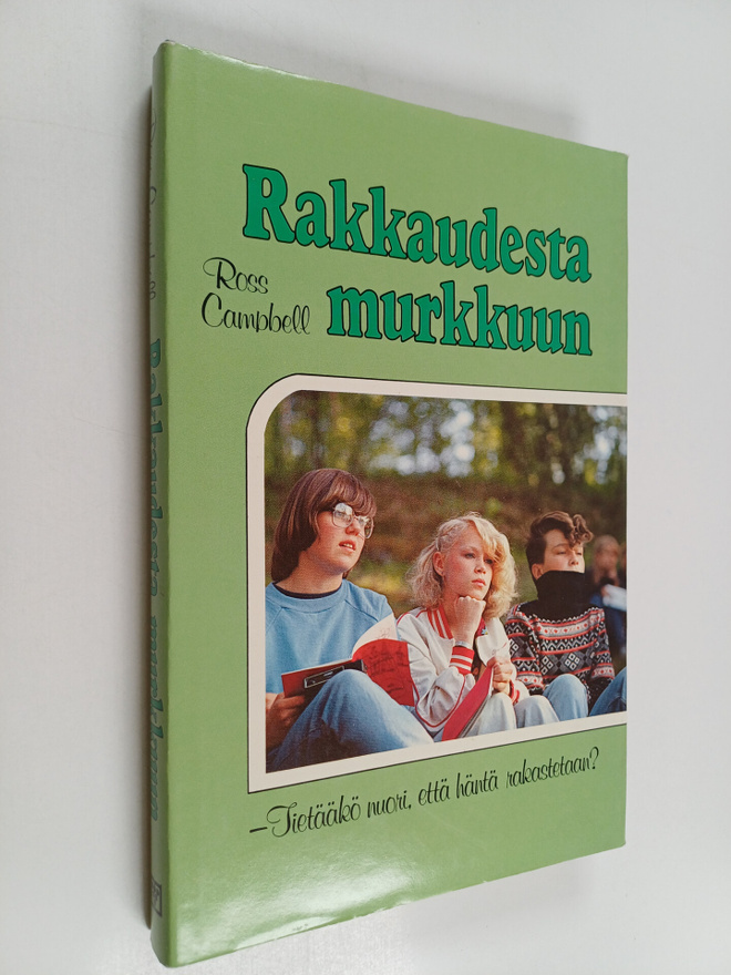 Ross Campbell : Rakkaudesta murkkuun