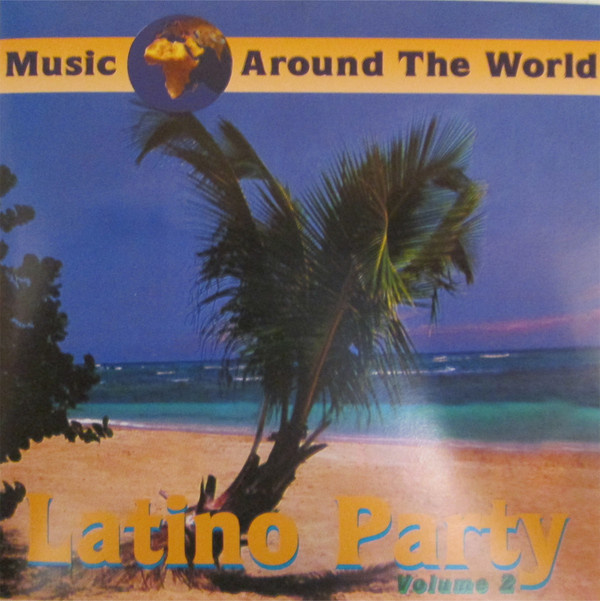 Various • Music Around The World: Latino Party Volume 2 CD