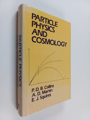P. D. B. Collins : Particle physics and cosmology